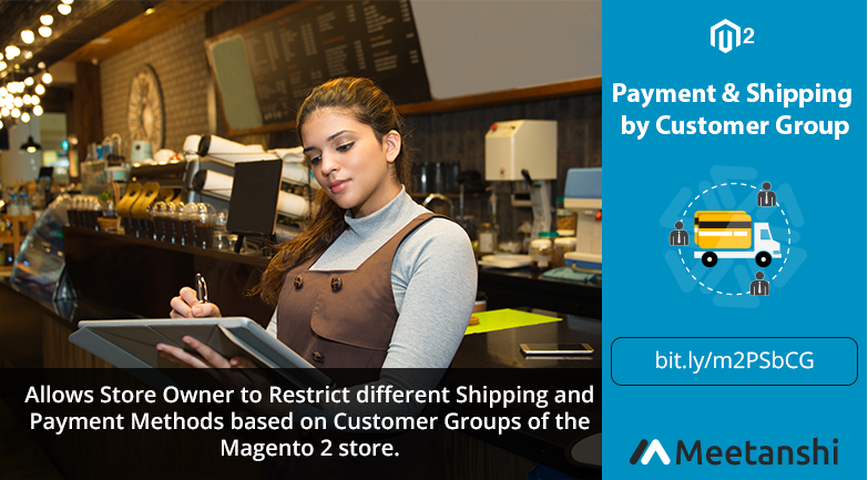 Magento 2 Payment and Shipping by Customer Group